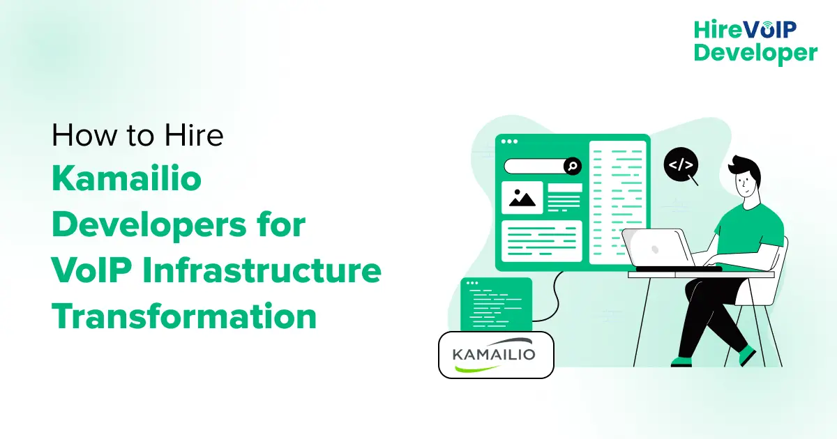 How to Hire Kamailio Developers for VoIP Infrastructure Transformation