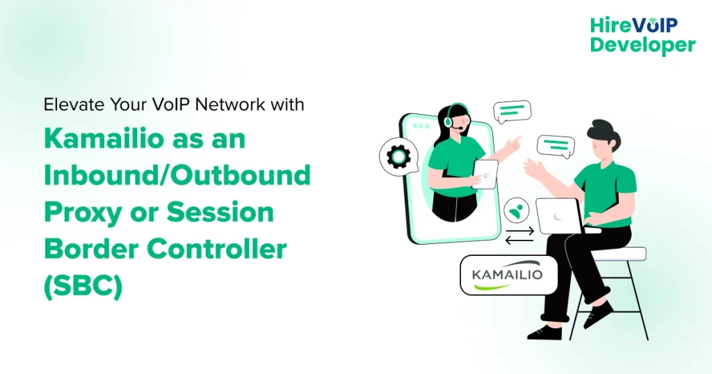 Elevate Your VoIP Network with Kamailio as an Inbound/Outbound Proxy or Session Border Controller (SBC)