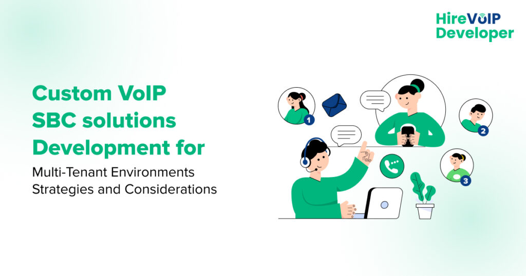 Custom VoIP SBC solutions Development for Multi-Tenant Environments_ Strategies and Considerations